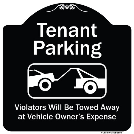 Signmission Designer Series-Tenant Parking Violators Towed Away With Graphic, 18" x 18", BW-1818-9880 A-DES-BW-1818-9880
